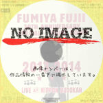 FUMIYA FUJII 30TH ANNIVERSARY SPECIAL COUNT DOWN LIVE 2013-2014 AT NIPPON BUDOKAN